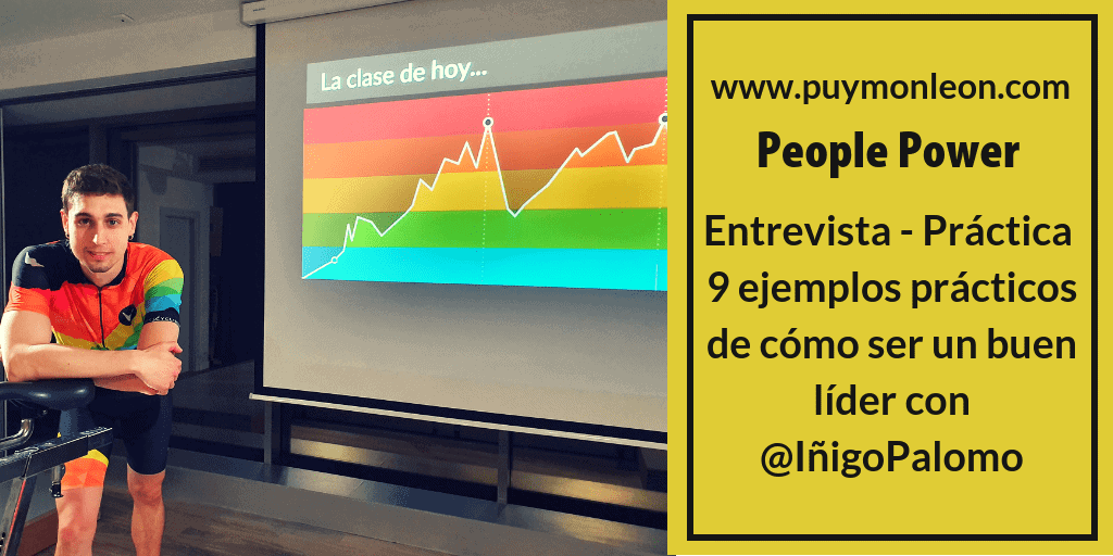 Entrevista Cómo ser un buen líder de personas con Iñigo Palomo RRHH Liderazgo DesarrolloProfesional